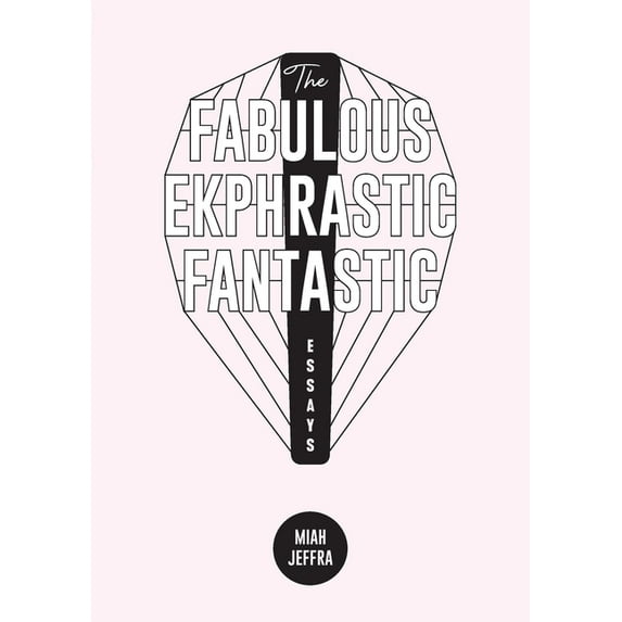 The Fabulous Ekphrastic Fantastic! (Paperback)