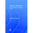 thumbnail image 1 of The Face of the Firm: Corporate Hegemonic Masculinity at Work, (Hardcover), 1 of 1