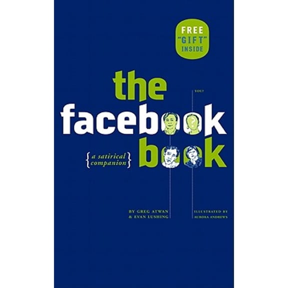 Pre-Owned The Facebook Book: A Satirical Companion (Paperback) 0810995573 9780810995574