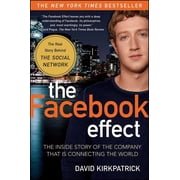 The Facebook Effect The Inside Story of the Company That Is Connecting the World, Paperback
