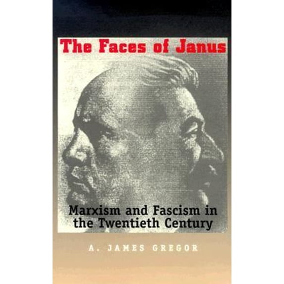 Pre-Owned The Faces of Janus: Marxism and Fascism in the Twentieth Century (Hardcover) 0300078277 9780300078275