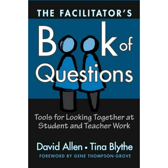 Pre-Owned The Facilitator's Book of Questions: Tools for Looking Together at Student and Teacher Work (Paperback) 0807744689 9780807744680