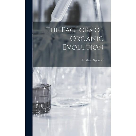 The Factors of Organic Evolution (Hardcover)