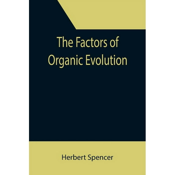The Factors of Organic Evolution, (Paperback)
