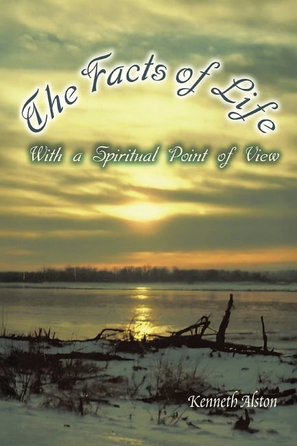 The Facts of Life: With a Spiritual Point of View, (Paperback)