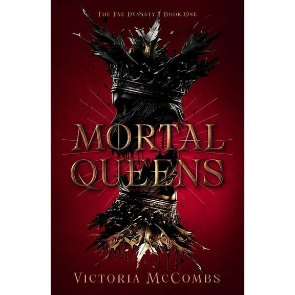 The Fae Dynasty Mortal Queens: Volume 1, (Hardcover)