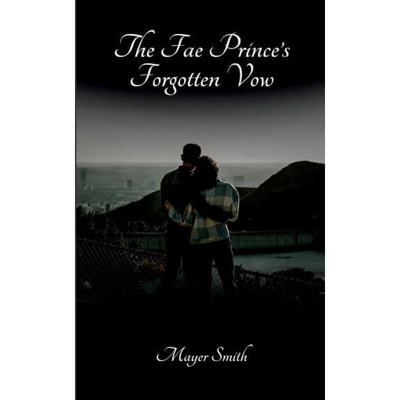 The Fae Prince's Forgotten Vow, (Paperback)