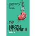 thumbnail image 1 of The Fail-Safe Solopreneur: 6 Essential Practices to Manage Your Well-Being Working for Yourself, (Paperback), 1 of 1