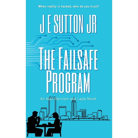 The Failsafe Program: An Alan Harris and Layla Novel, (Paperback)