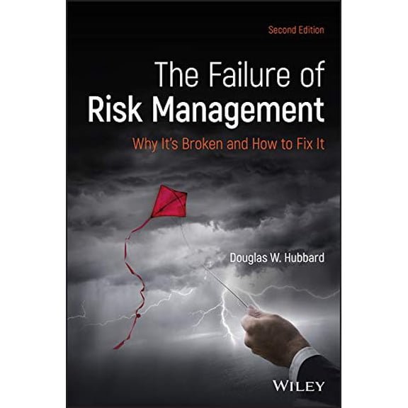 Pre-Owned The Failure of Risk Management: Why It's Broken and How to Fix It (Hardcover) 111952203X 9781119522034
