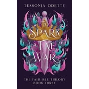 The Fair Isle Trilogy To Spark a Fae War, Book 3, Paperback