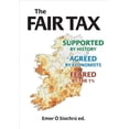 thumbnail image 1 of The Fair Tax : Supported by History, Agreed by Economists, Feared by the 1% (Paperback), 1 of 1