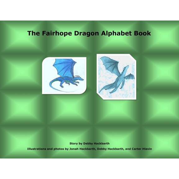 The Fairhope Dragon Alphabet Book, (Paperback)