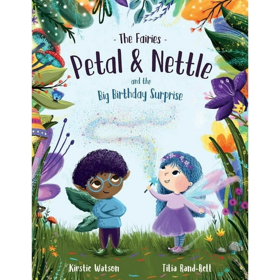 The Fairies - Petal & Nettle and the Big Birthday Surprise, (Paperback)