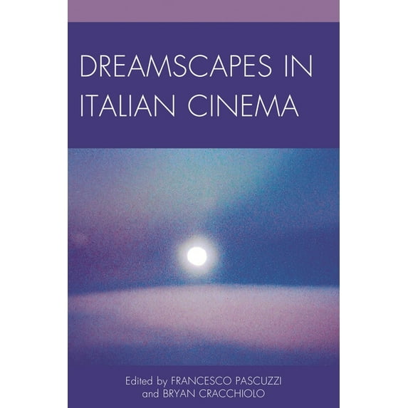 The Fairleigh Dickinson University Press Dreamscapes in Italian Cinema, (Hardcover)
