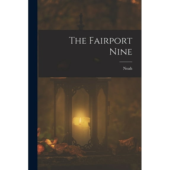 The Fairport Nine, (Paperback)