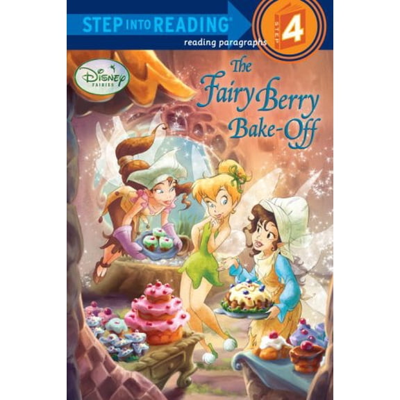 Pre-Owned The Fairy Berry Bake-Off (Disney Fairies) (Step into Reading), 9780736425254, 073642525X, Paperback,