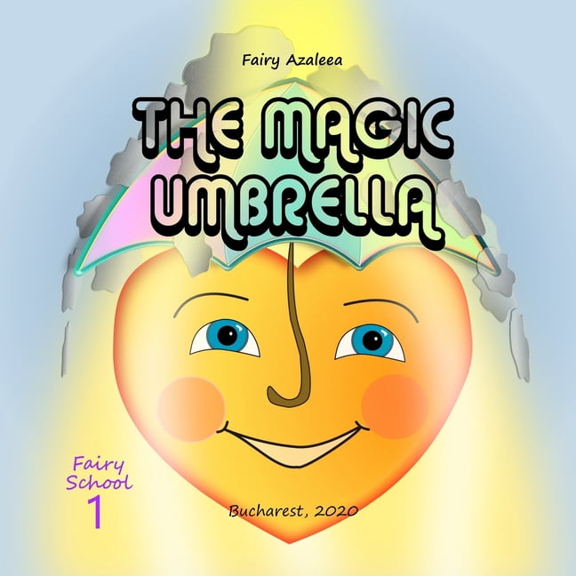 The Fairy School for Raising Happy Child The Magic Umbrella, Book 1, (Paperback)