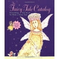 thumbnail image 1 of Pre-Owned The Fairy Tale Catalog: Everything You Need to Make a Fairy Tale (Hardcover) 0811833208 9780811833202, 1 of 1