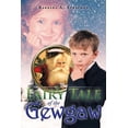thumbnail image 1 of The Fairy Tale of the Gewgaw, 1 of 1
