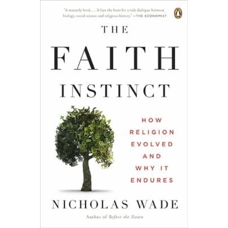 Pre-Owned The Faith Instinct: How Religion Evolved and Why It Endures (Paperback) 0143118196 9780143118190