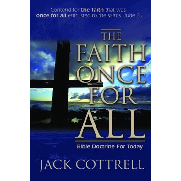 Pre-Owned The Faith Once for All: Bible Doctrine for Today (Hardcover) 0899009050 9780899009056