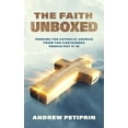 thumbnail image 1 of The Faith Unboxed: Freeing the Catholic Church from the Containers People Put It in, (Paperback), 1 of 1