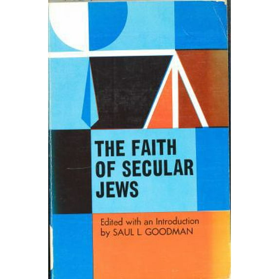 Pre-Owned The Faith of secular Jews (The Library of Judaic learning) (Hardcover) 0870684892 9780870684890