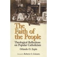 thumbnail image 1 of Pre-Owned The Faith of the People : Theological Reflections on Popular Catholicism (Paperback) 9781570751110, 1 of 1