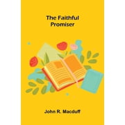 The Faithful Promiser, Paperback