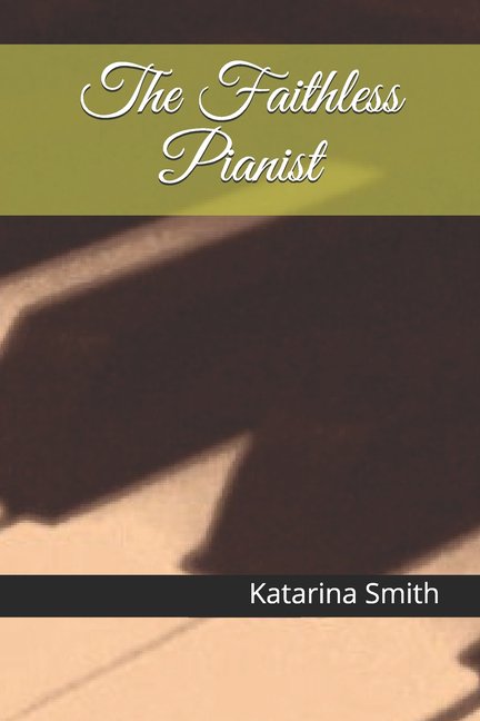 The Faithless Pianist (Paperback)