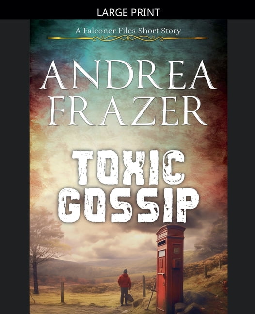 The Falconer Files - Brief Cases Toxic Gossip, Book 4, (Paperback)