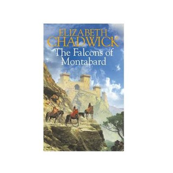 The Falcons of Montabard (Hardcover) by Elizabeth Chadwick