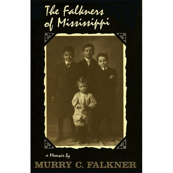The Falkners of Mississippi: A Memoir, (Paperback)