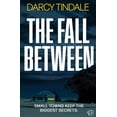thumbnail image 1 of The Fall Between: An atmospheric and gripping rural noir thriller, (Paperback), 1 of 1