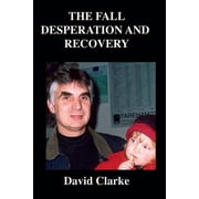 The Fall, Desperation And Recovery, Paperback