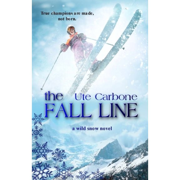 Wild Snow The Fall Line, Book 2, (Paperback)