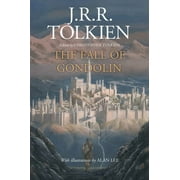 J R R TOLKIEN; CHRISTOPHER TOLKIEN; ALAN LEE The Fall of Gondolin, (Hardcover)