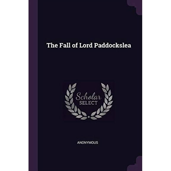 The Fall of Lord Paddockslea (Paperback)