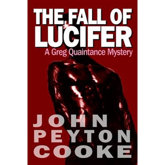 The Fall Of Lucifer: A Greg Quaintance Novel (Paperback) by John Peyton Cooke