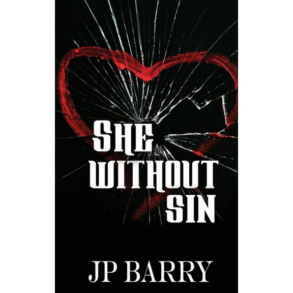 The Fall of Winters Trilogy She Without Sin, Book 1, (Paperback)