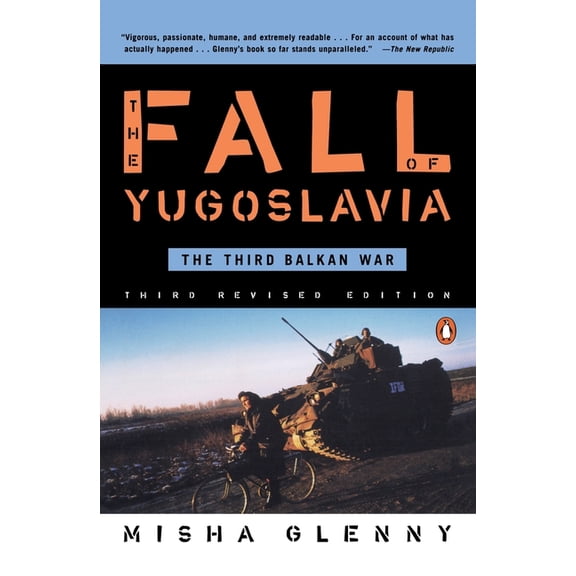 The Fall of Yugoslavia: The Third Balkan War, Third Revised Edition, (Paperback)