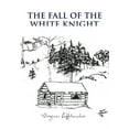 thumbnail image 1 of The Fall of the White Knight (Hardcover), 1 of 1