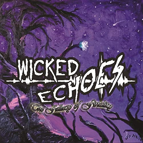 Wicked Echoes The Fallacy Of Finality (CD)