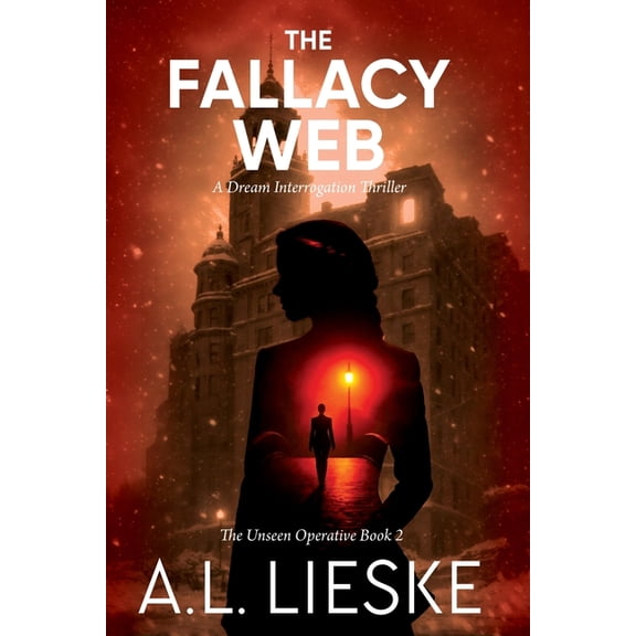 The Fallacy Web: A Dream Interrogation Thriller, (Paperback)