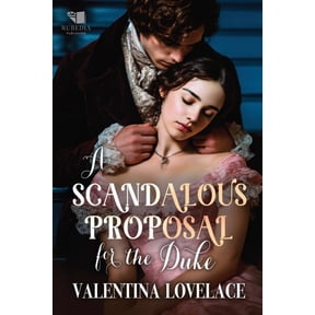 The Fallen Dukes A Scandalous Proposal for the Duke: A Steamy Regency Romance Book, Book 1, (Paperback)