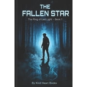 The Fallen Star A Sci-Fi Fantasy Thriller The Ring of Last Light Book 1, Paperback