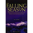 thumbnail image 1 of Pre-Owned The Falling Season : Inside the Life and Death Drama of Aspen's Mountain Rescue Team (Paperback) 9780898866339, 1 of 1
