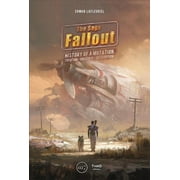 The Fallout Saga: A Tale of Mutation, Creation, Universe, Decryption -- Erwan Lafleuriel