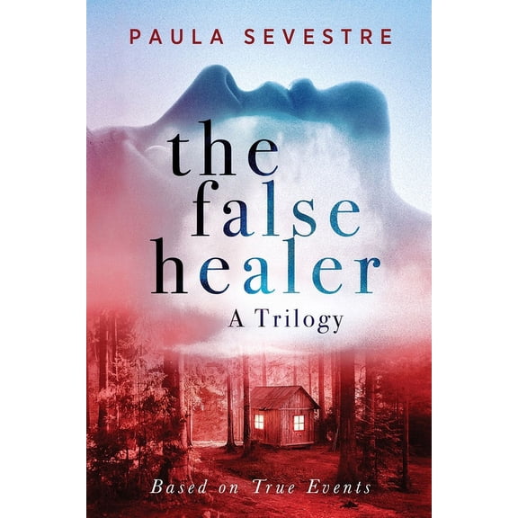The False Healer: A Trilogy, (Paperback)